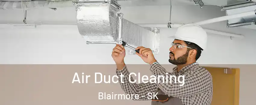  Air Duct Cleaning Blairmore - SK