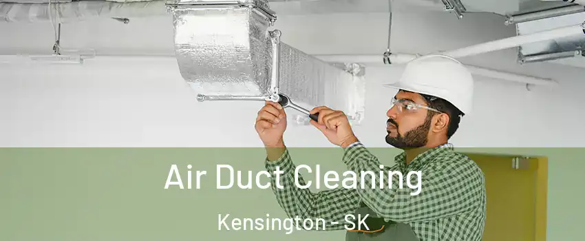  Air Duct Cleaning Kensington - SK
