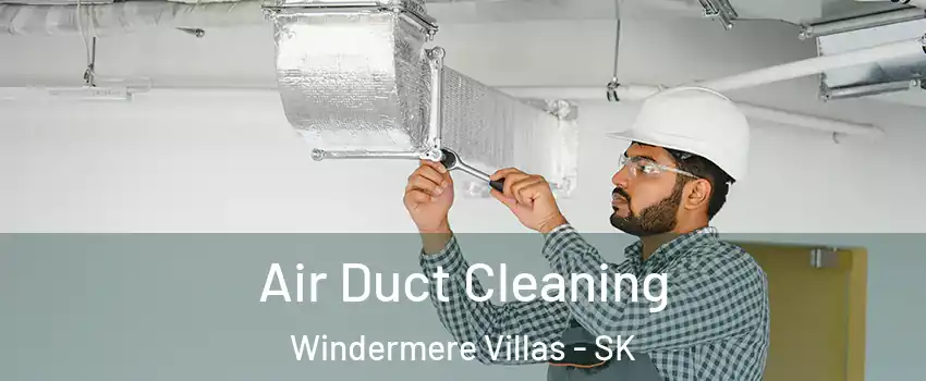  Air Duct Cleaning Windermere Villas - SK