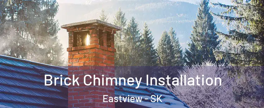  Brick Chimney Installation Eastview - SK
