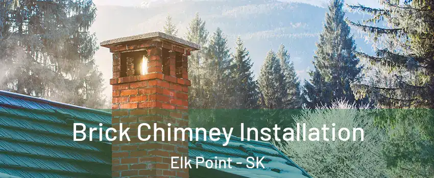  Brick Chimney Installation Elk Point - SK