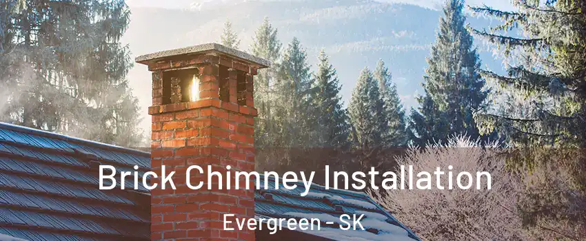  Brick Chimney Installation Evergreen - SK