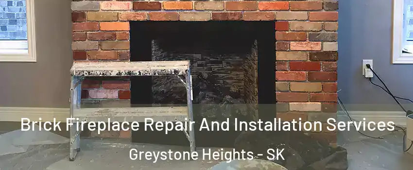  Brick Fireplace Repair And Installation Services Greystone Heights - SK