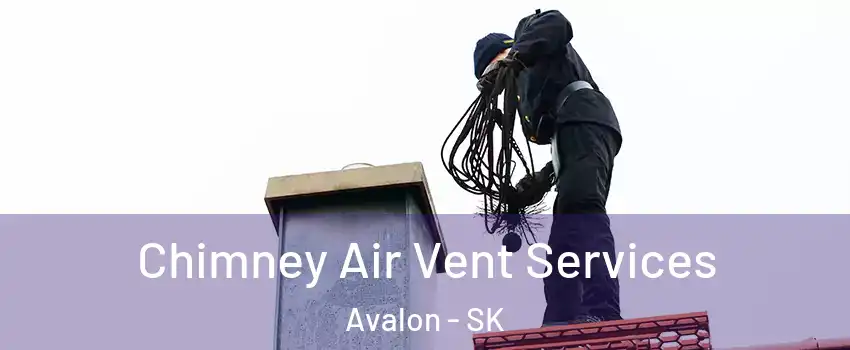  Chimney Air Vent Services Avalon - SK