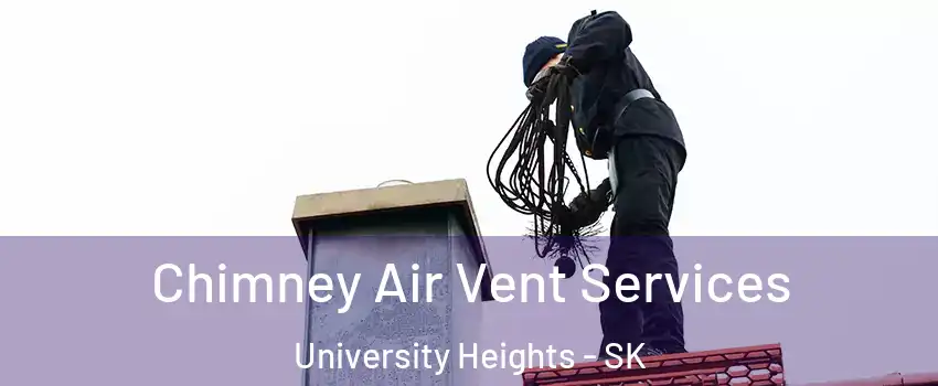  Chimney Air Vent Services University Heights - SK