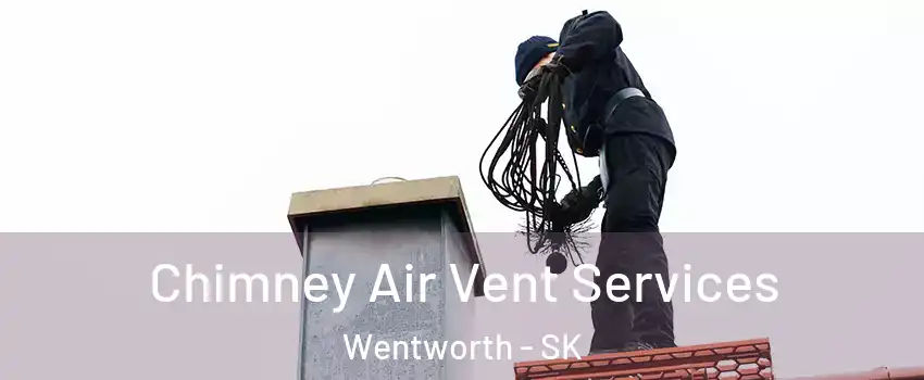  Chimney Air Vent Services Wentworth - SK