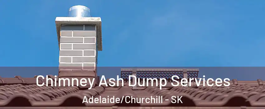  Chimney Ash Dump Services Adelaide/Churchill - SK