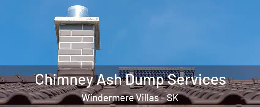  Chimney Ash Dump Services Windermere Villas - SK