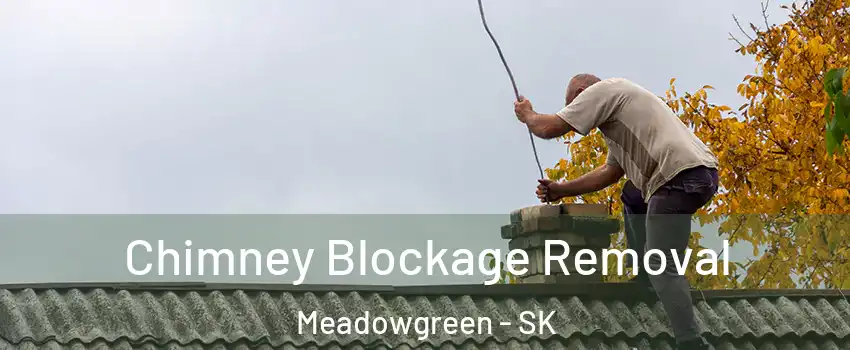  Chimney Blockage Removal Meadowgreen - SK