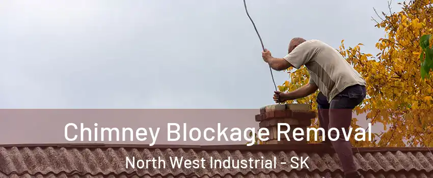  Chimney Blockage Removal North West Industrial - SK