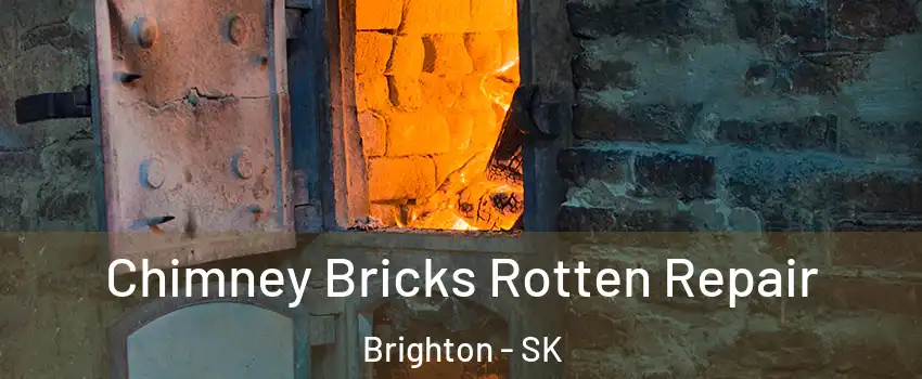  Chimney Bricks Rotten Repair Brighton - SK