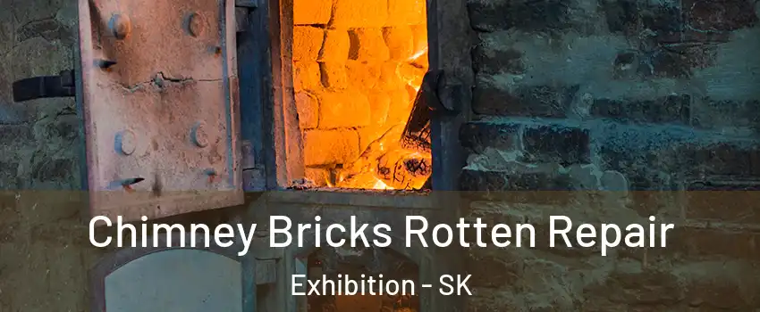  Chimney Bricks Rotten Repair Exhibition - SK