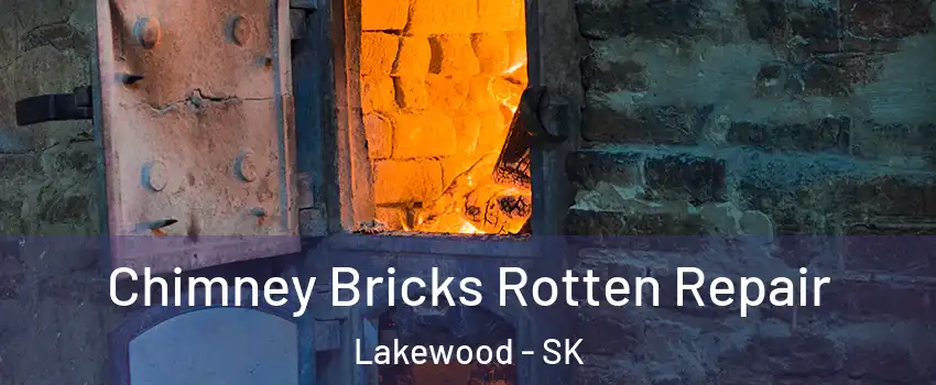  Chimney Bricks Rotten Repair Lakewood - SK