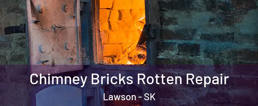  Chimney Bricks Rotten Repair Lawson - SK