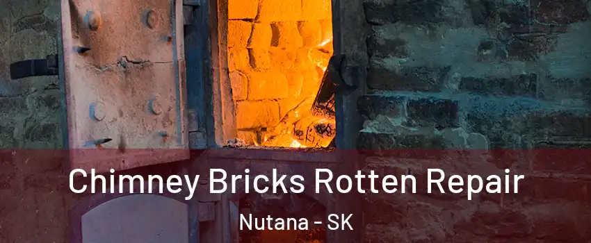 Chimney Bricks Rotten Repair Nutana - SK