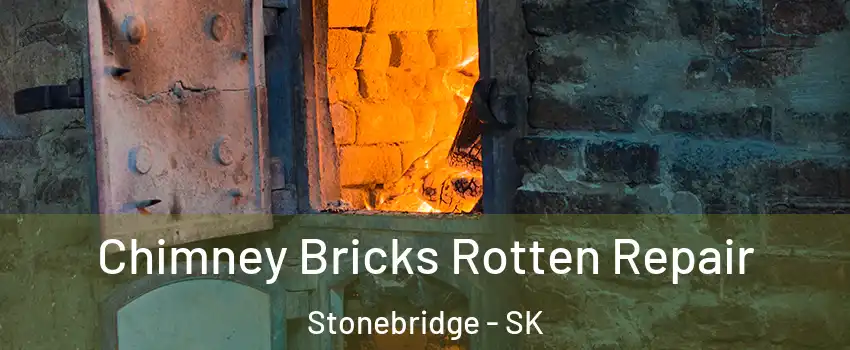  Chimney Bricks Rotten Repair Stonebridge - SK