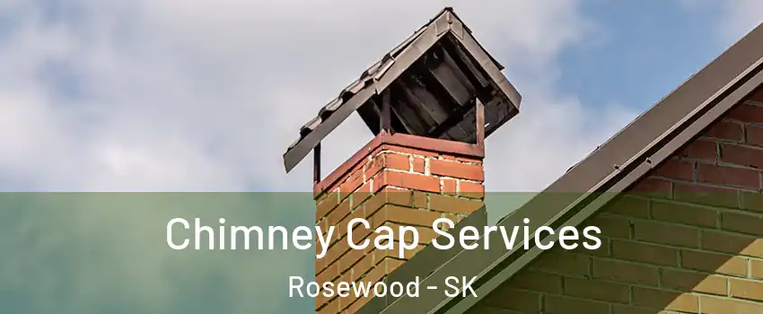  Chimney Cap Services Rosewood - SK
