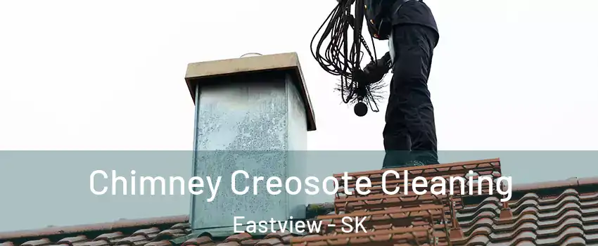  Chimney Creosote Cleaning Eastview - SK