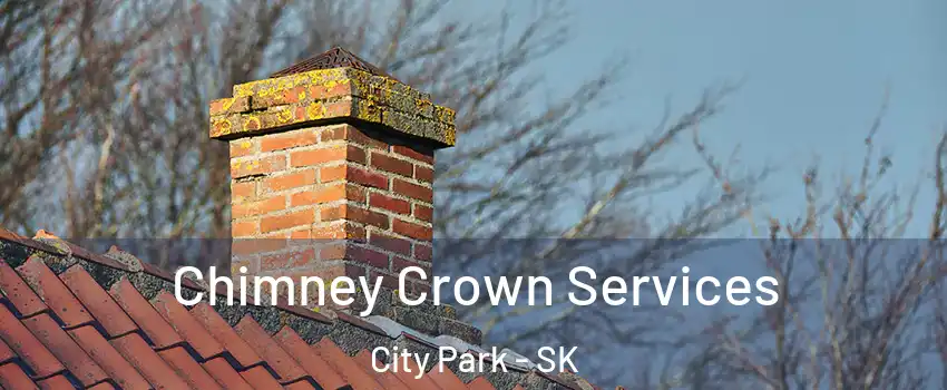  Chimney Crown Services City Park - SK