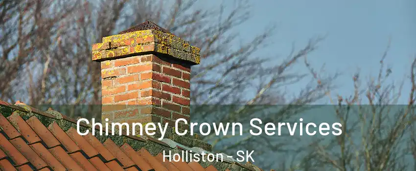  Chimney Crown Services Holliston - SK