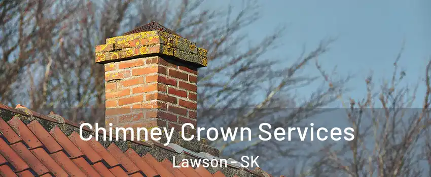  Chimney Crown Services Lawson - SK