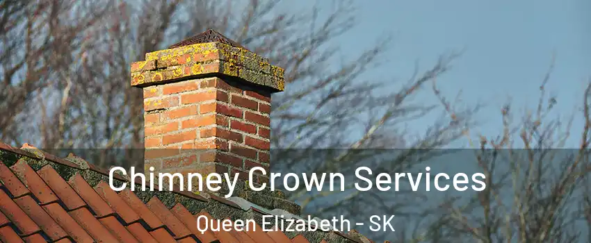  Chimney Crown Services Queen Elizabeth - SK