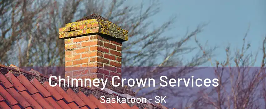  Chimney Crown Services Saskatoon - SK