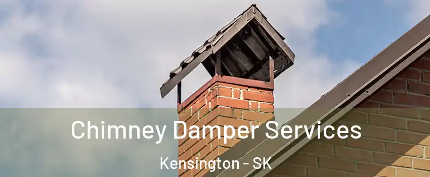  Chimney Damper Services Kensington - SK
