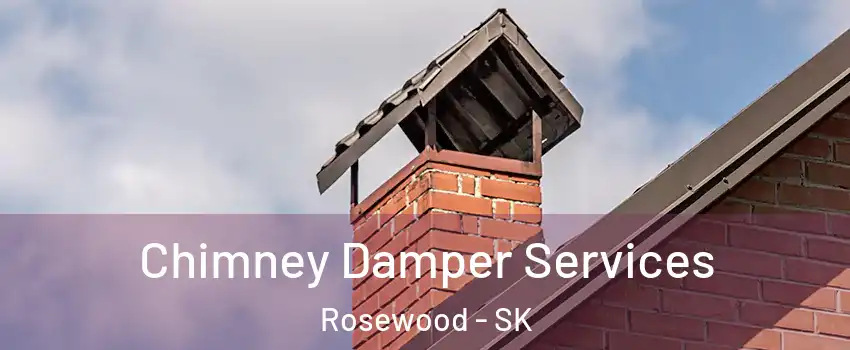  Chimney Damper Services Rosewood - SK