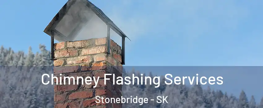 Chimney Flashing Services Stonebridge - SK