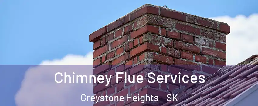  Chimney Flue Services Greystone Heights - SK