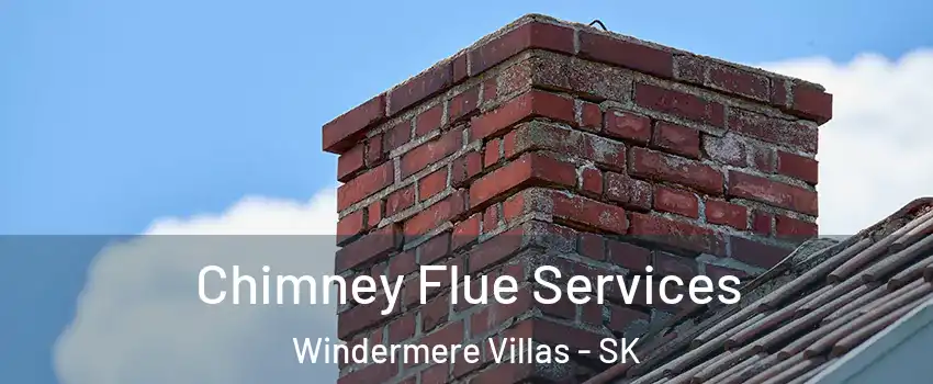  Chimney Flue Services Windermere Villas - SK