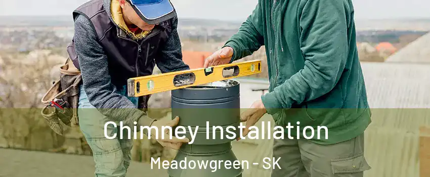  Chimney Installation Meadowgreen - SK