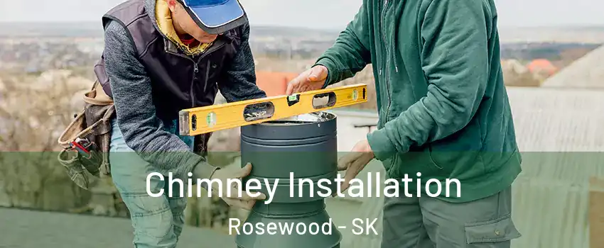  Chimney Installation Rosewood - SK