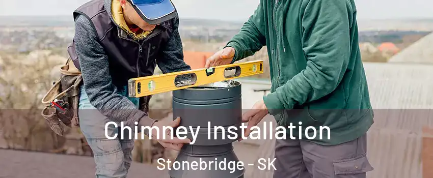  Chimney Installation Stonebridge - SK