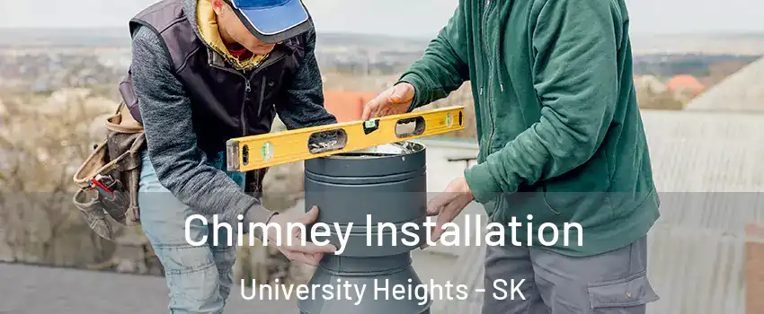  Chimney Installation University Heights - SK