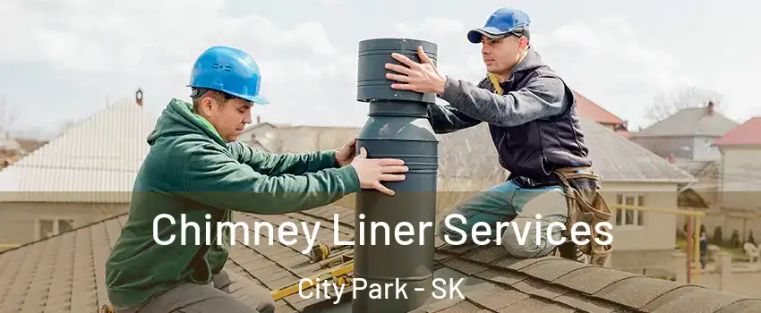  Chimney Liner Services City Park - SK