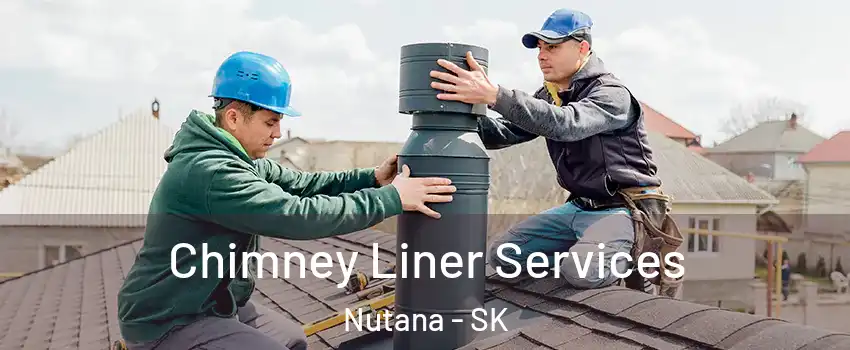  Chimney Liner Services Nutana - SK