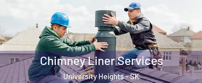  Chimney Liner Services University Heights - SK