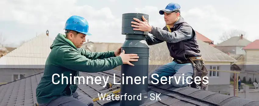  Chimney Liner Services Waterford - SK