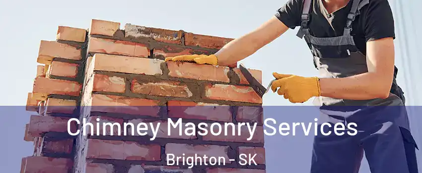  Chimney Masonry Services Brighton - SK