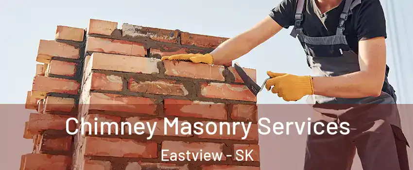  Chimney Masonry Services Eastview - SK