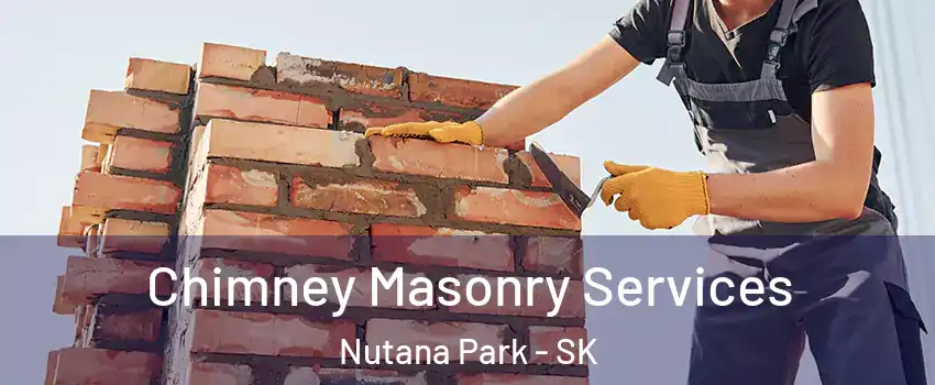  Chimney Masonry Services Nutana Park - SK