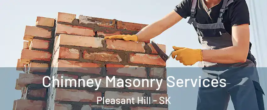  Chimney Masonry Services Pleasant Hill - SK
