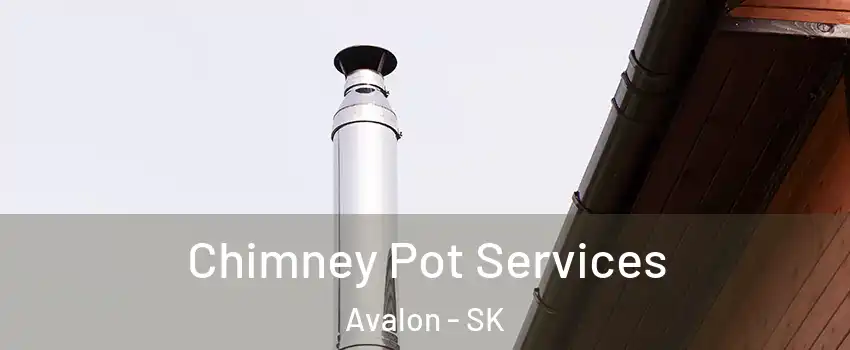  Chimney Pot Services Avalon - SK