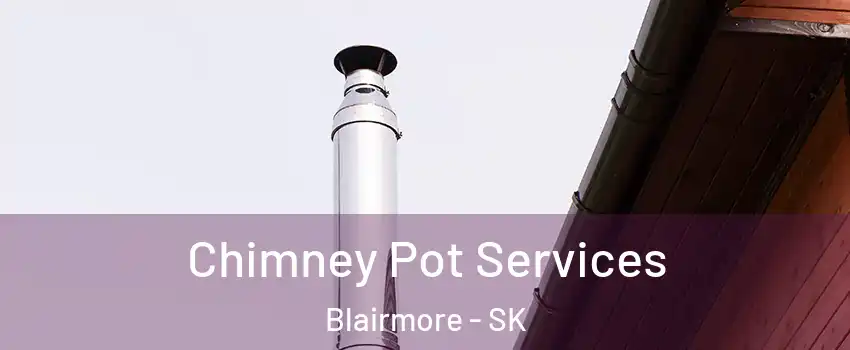  Chimney Pot Services Blairmore - SK