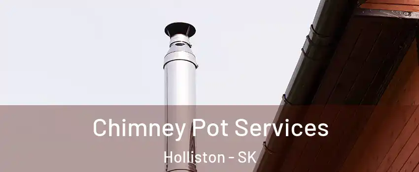  Chimney Pot Services Holliston - SK
