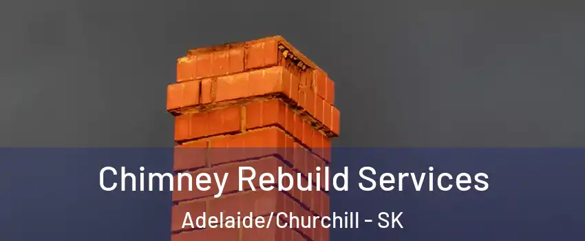  Chimney Rebuild Services Adelaide/Churchill - SK