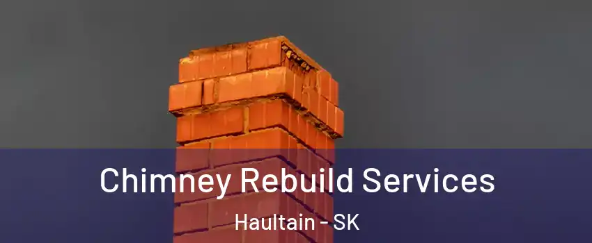  Chimney Rebuild Services Haultain - SK