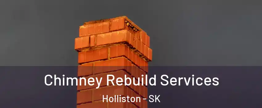  Chimney Rebuild Services Holliston - SK